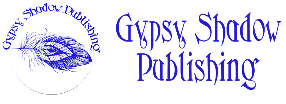 Gypsy Shadow Publishing . . . Quality e-Books for today; Print books forever