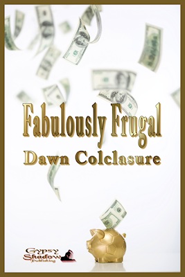 Fabulously Frugal by Dawn Colclasure