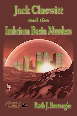 Jack Cluewitt and the Imbrium Basin Murders by Ruth J. Burroughs