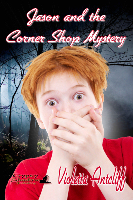 Jason and the CornerShop Mystery by Violetta Antcliff