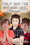 Philip and the Boy Who Said, "Huh?" by John Paulits
