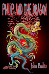 Philip and the Dragon by John Paulits