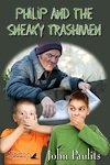 Philip and the Sneaky Trashmen by John Paulits