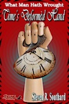 Time's Deformèd Hand by Steven R. Southard