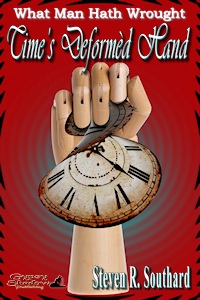 Time's Deformèd Hand by Steven R. Southard